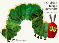 Die kleine Raupe Nimmersatt